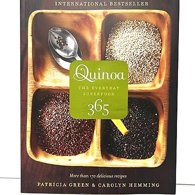 Quinoa 365 The Everyday Superfood By Patricia Green & Caroly Hemming Wholefoods • $24.95