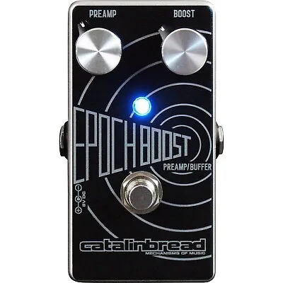 Catalinbread Epoch Analog Preamp Boost Pedal • $159.99