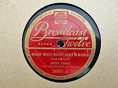 SOPHIE TUCKER - Makin' Wicky Wacky Down In Waikiki / What Good Am I? 78 Rpm Disc • £3.99