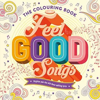 The Colouring Book Of Feel-Good Songs (... Igloo Books • £3.50