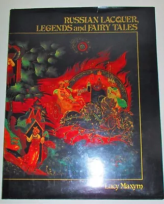 Russian Lacquer Legends And Fairy Tales By Lucy Maxym 1981 Color Plates Hard Dj • $26