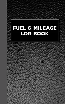 Mileage And Gas Log Book: Mileage And Gasoline Expense Tracker For Business And • $14.99