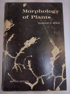 Morphology Of Plants By Harold C. Bold 2nd Edition 1967 Vintage Hardcover Book • $20