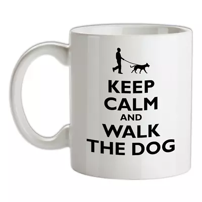 Keep Calm And Walk The Dog Mug - Canine - Labrodor Retriever - Pet • £13.95