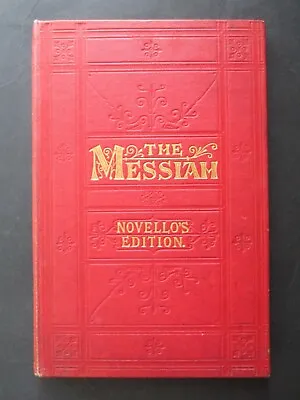 The Messiah: A Sacred Oratorio BY G.F. HANDEL – 1902 NOVELLO’S OCTAVO EDITION • £7