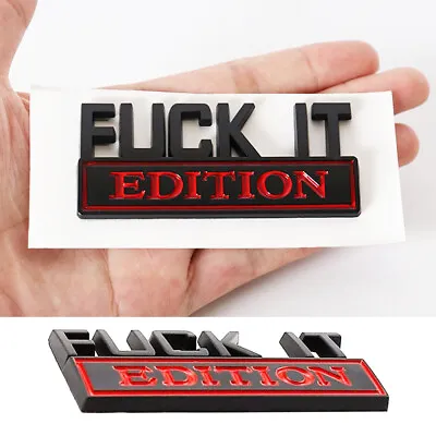 1× FUCK-IT EDITION Logo Emblem Badge Decal Stickers Decorative Car Accessories • $3.54