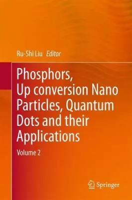 Phosphors Up Conversion Nano Particles Quantum Dots And Their Applications: • £296