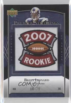 2007 UD Premier Stitchings Alternate Logos /75 Brian Leonard #PS-27 Rookie RC • $3.23