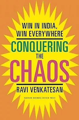 Conquering The Chaos: Win In India Win Everywhere Venkatesan Ravi • $59.62