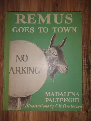 Remus Goes To Town [Hardcover] Madalena Paltenghi And C. W. Anderson • $10