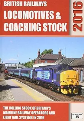 £3.03 • Buy British Railways Locomotives & Coaching Stock 2016: The Rolling Stock Of Britain