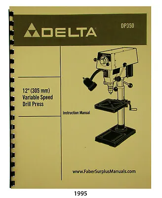 $17.50 • Buy Delta 12  Variable Speed Drill Press DP350 Instruction & Parts List Manual #1995