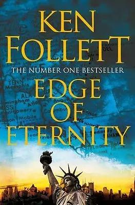 Edge Of Eternity (The Century Trilogy) By Ken Follett. 9780330460613 • £3.50