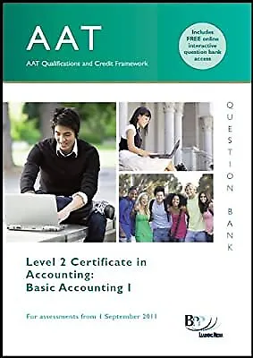 AAT - Basic Accounting 1: Question Bank BPP Learning Media Ltd Used; Good Book • £2.38