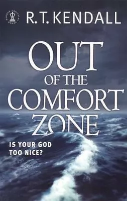 Out Of The Comfort Zone: Your God Is  New Book R. T. Kendall P • £5.96