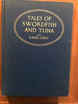Zane Grey. Tales Of Swordfish And Tuna. [1st Edition] • $100