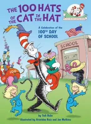The 100 Hats Of The Cat In The Hat: A Celebration Of The 100th Day Of Sch - GOOD • $4.48