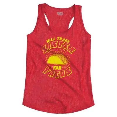 Will Trade Sister For Tacos Tuesday Mexican Women Racerback Tank Top Sleeveless • $19.99