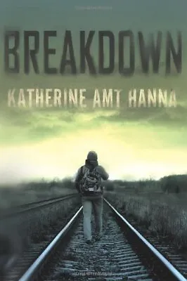 Breakdown-Katherine Amt Hanna • £4.58