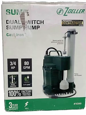 Zoeller 1099 3/4HP 80GPM Fully Submersible Sump Pump- Cast Iron Dual Switch • $141.59