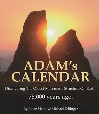 Adam's Calendar: Discovering The Oldest Man-made Structure On Earth. 75000: New • $31.26