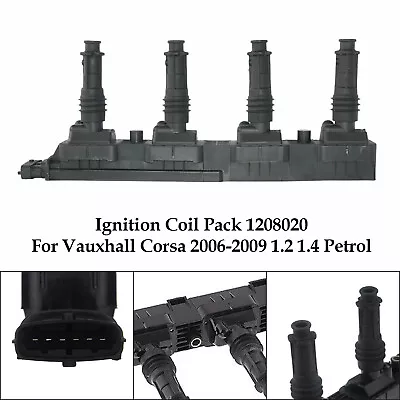 Ignition Coil Pack 1208020 For Vauxhall Corsa 2006-2009 1.2 1.4 Petrol F8 • $66.62