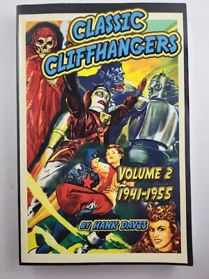 2007 Classic Cliffhangers Vol 2 1941-1955 Hank Davis Midnight Marquee Press • $9.99