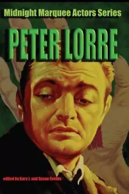 Peter Lorre (Midnight Marquee Actors Series) - Paperback By Svehla Gary - GOOD • $5.75