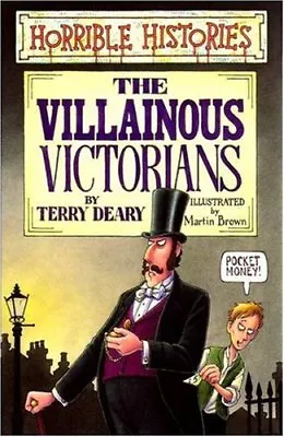 Villainous Victorians (Horrible Histories)Terry Deary Martin Brown • £2.47