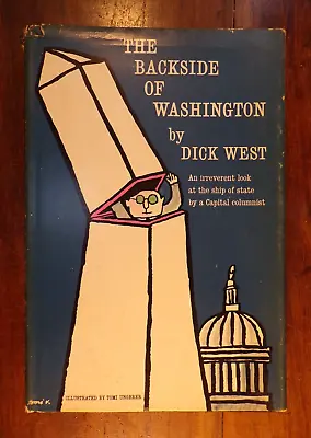 Dick West ~ The Backside Of Washington ~ Signed ~ 1st/1st ~ HC/DJ ~ 1961 • $30