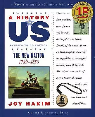 A History Of US: The New Nation: 1789-1850 A History Of US Book Four By Hakim  • $3.79