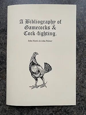 Bibliography Gamecocks Cockfighting Game Fowl Books Palmer Poultry • £10.95