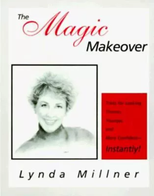 The Magic Makeover : Tricks For Looking Thinner Younger And Mor • $10.32