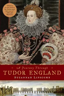 A Journey Through Tudor England ? Hampton Court Palace And The Tower Of London T • £17.69