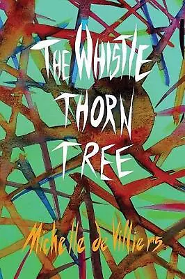 The Whistle Thorn Tree By Michelle De Villiers (English) Paperback Book • £15.49