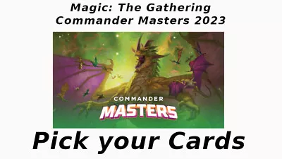 MTG Magic Commander Masters PICK YOUR CARD Commons Rares Mythic And Foils CMM • $1.99