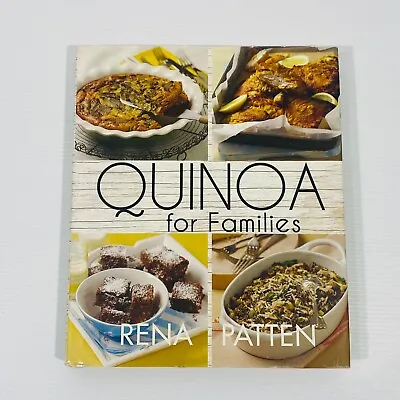 $19.95 • Buy Quinoa For Families Hardcover Cookbook By Rena Patten Healthy Recipes Baking