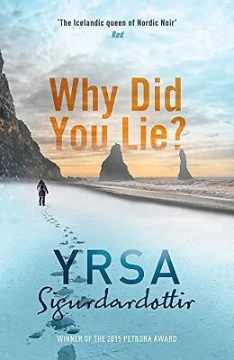 Why Did You Lie? Sigurdardottir Yrsa • £3.49