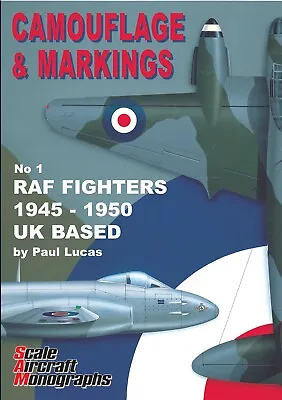 Camouflage & Markings - No.1 - RAF Fighters 1945-1950 UK Based - 96 Pages. • £25