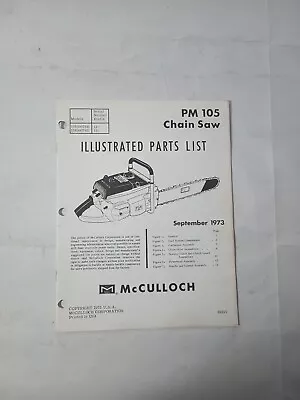 Vintage Dealer McCulloch Illustrated Parts List 1973 PM 105 Chain Saw G717 • $30