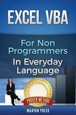 Excel VBA: For Non-Programmers By Maayan Poleg: New • $17.03