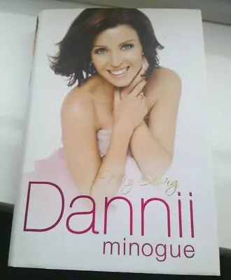 Biography My Story By Dannii Minogue Hardback Book 2010 • £2.95