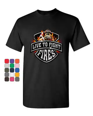 Live To Fight Fires T-Shirt Firefighter Volunteer FD Mens Tee Shirt • $17.95