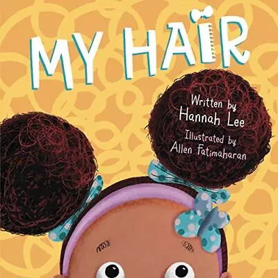 My Hair: 1 By Lee Hannah Book The Cheap Fast Free Post • £4.99