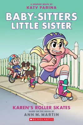 Karen's Roller Skates (Baby-sitters Little Sister Graphic Novel #2): A Gr - GOOD • $4.46