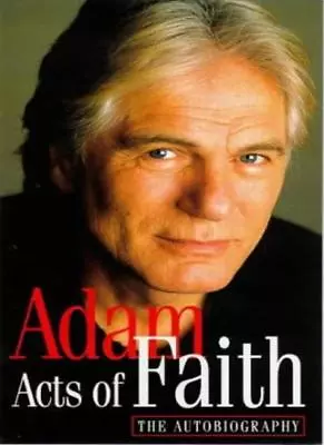 Acts Of Faith By Adam Faith. 9780552143967 • £3.29