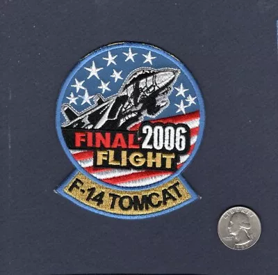 F-14 F-14B F-14D TOMCAT Final Flight 2006 US NAVY VF Fighter Squadron Patch • $6.99