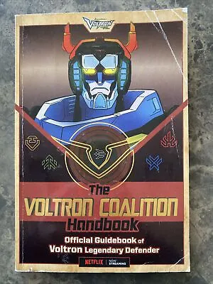 Voltron Legendary Defender Ser.: The Voltron Coalition Handbook : Official... • $3.99