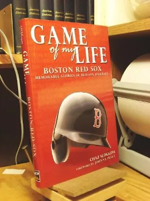 Game Of My Life: Memorable Stories Of Boston Red Sox Baseball • $7.74