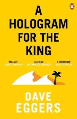 A Hologram For The King - Paperback By Eggers Dave - GOOD • $6.60